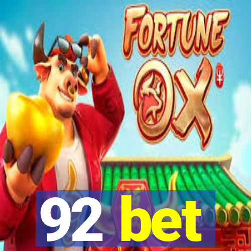 92 bet