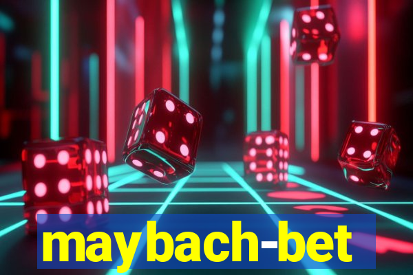 maybach-bet