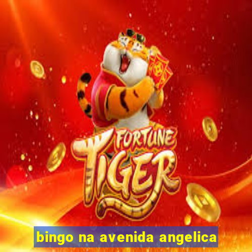 bingo na avenida angelica