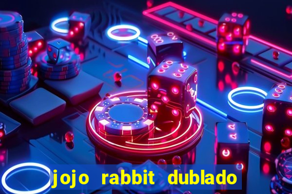 jojo rabbit dublado google drive