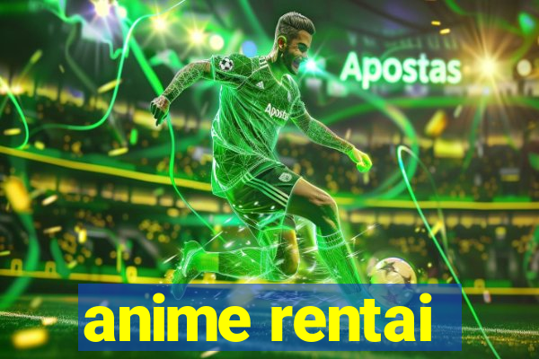 anime rentai