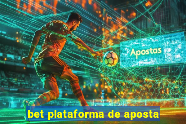 bet plataforma de aposta