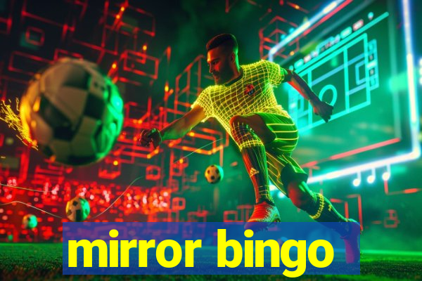 mirror bingo