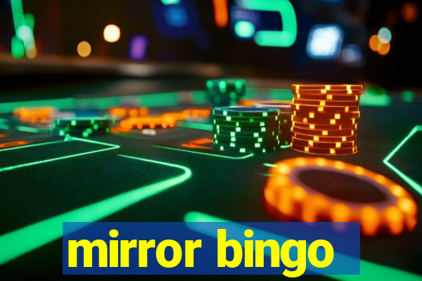 mirror bingo