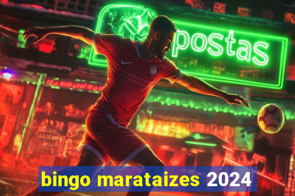 bingo marataizes 2024