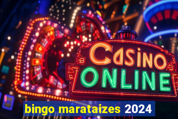 bingo marataizes 2024