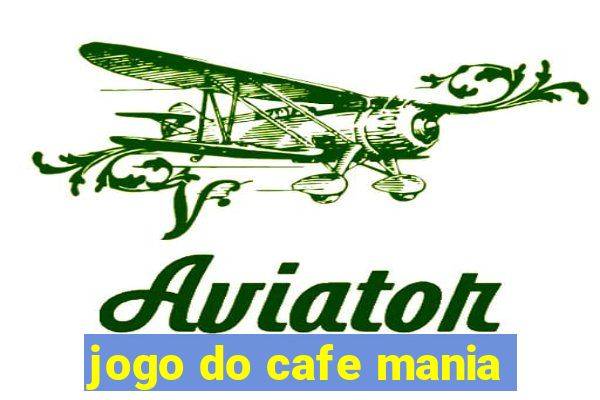 jogo do cafe mania