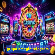 grupo omegle telegram