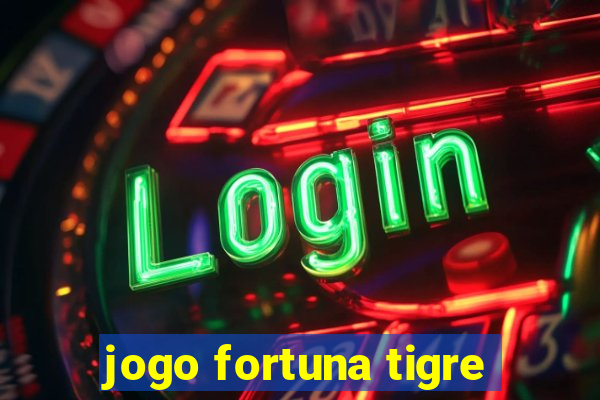 jogo fortuna tigre