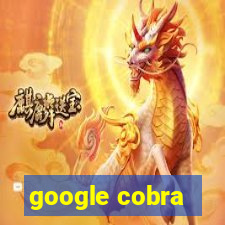 google cobra