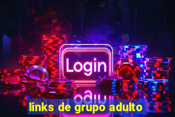 links de grupo adulto