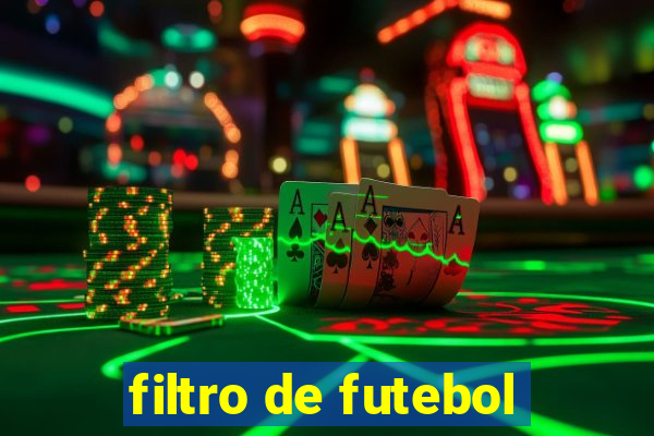 filtro de futebol