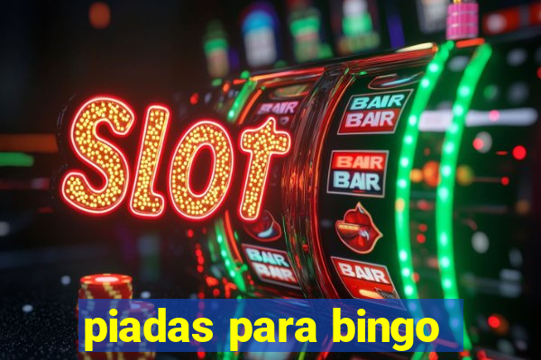 piadas para bingo