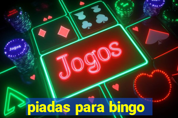 piadas para bingo