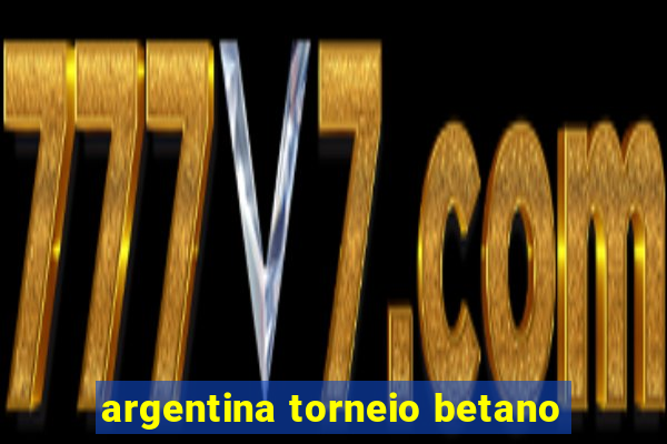 argentina torneio betano