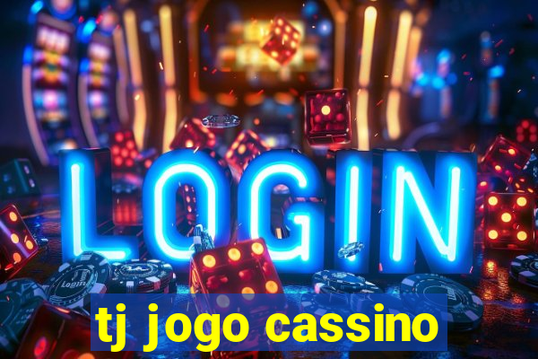 tj jogo cassino