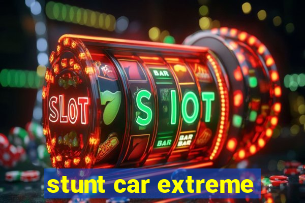 stunt car extreme