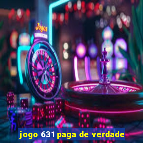 jogo 631 paga de verdade