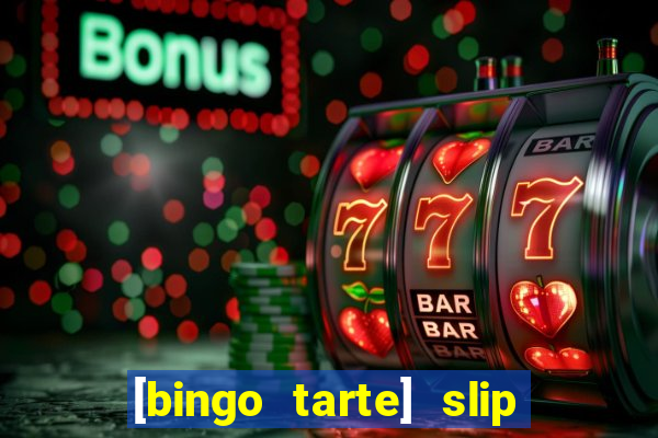 [bingo tarte] slip & stop 1988 part 1