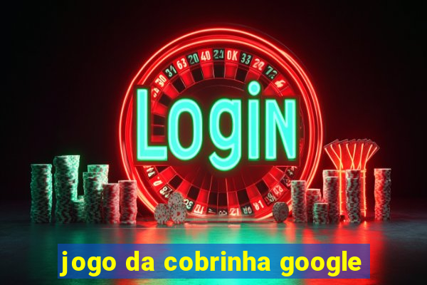 jogo da cobrinha google