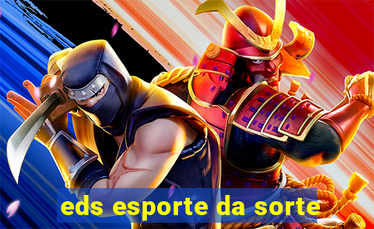 eds esporte da sorte