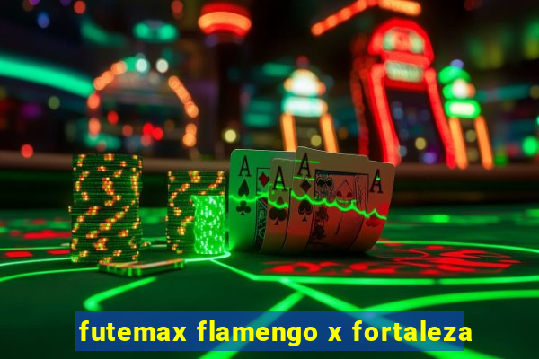 futemax flamengo x fortaleza