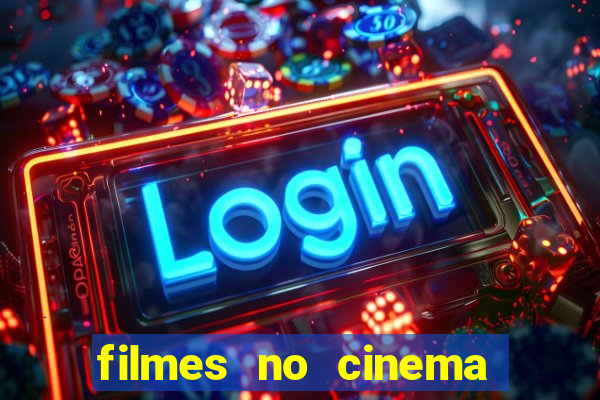 filmes no cinema conquista sul