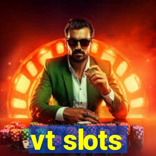 vt slots