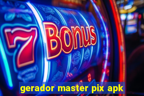 gerador master pix apk