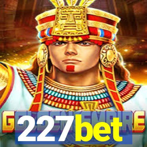 227bet