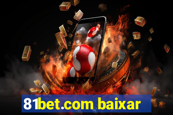 81bet.com baixar