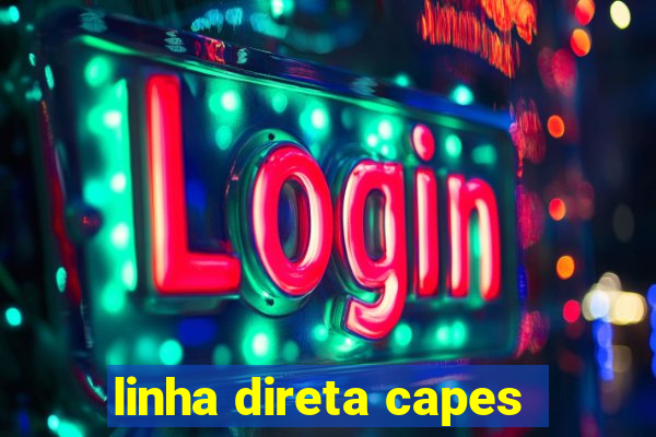 linha direta capes