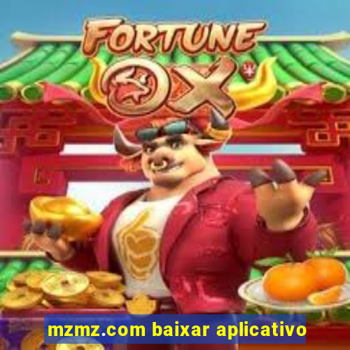 mzmz.com baixar aplicativo