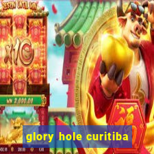 glory hole curitiba