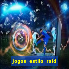 jogos estilo raid shadow legends