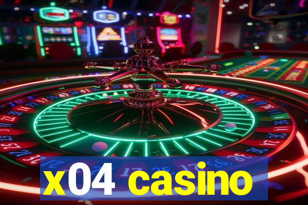 x04 casino