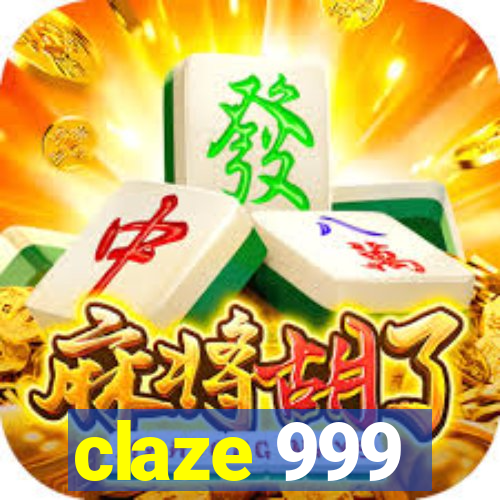 claze 999