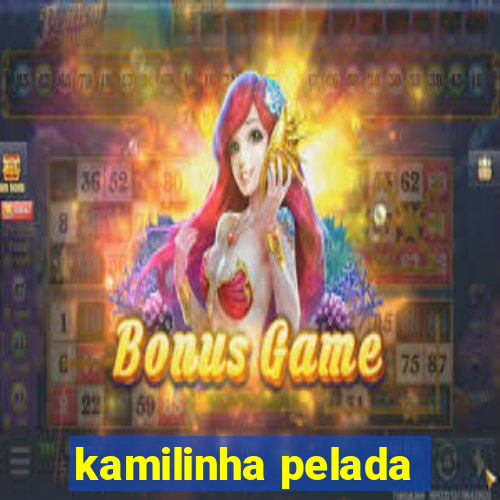 kamilinha pelada