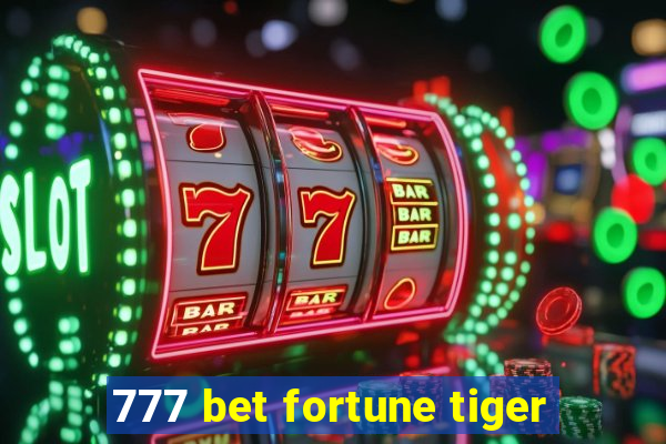 777 bet fortune tiger