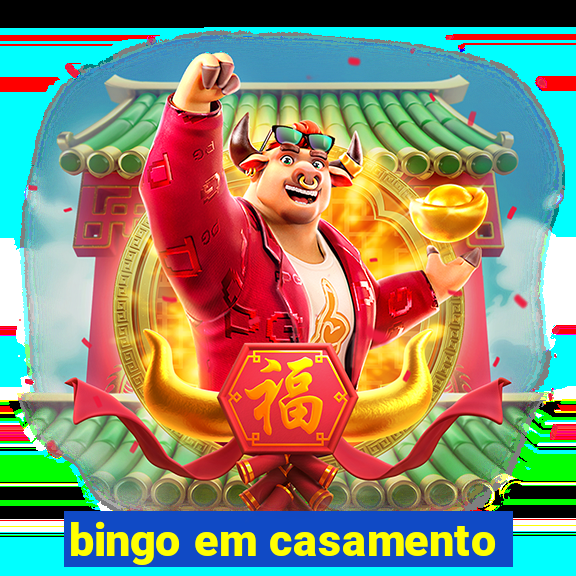 bingo em casamento