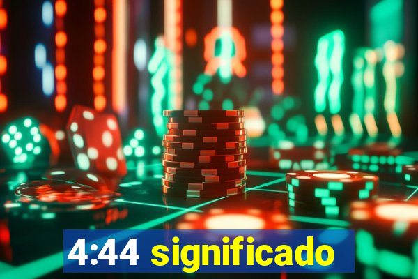 4:44 significado