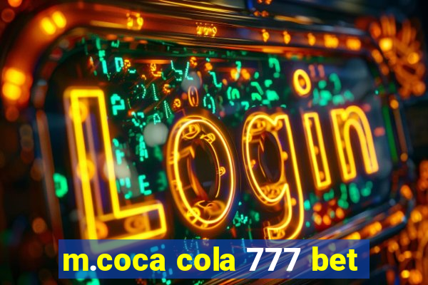 m.coca cola 777 bet