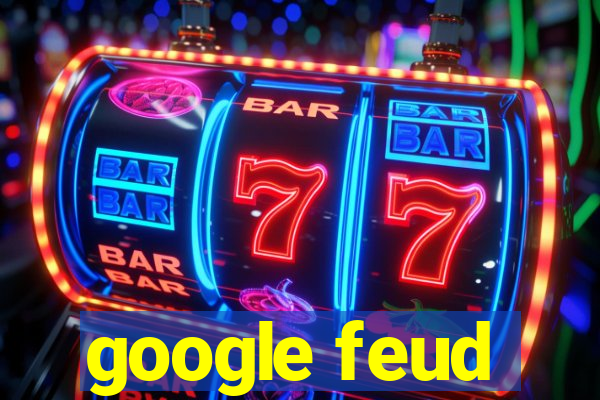 google feud