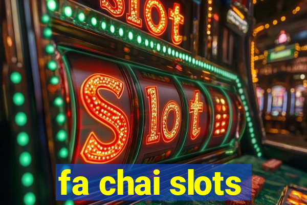 fa chai slots