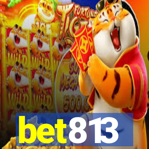 bet813