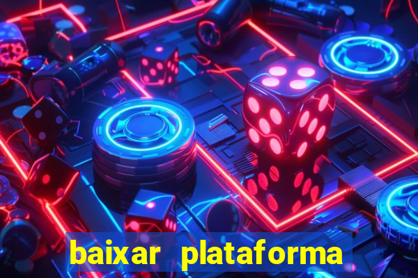 baixar plataforma nova do jogo do tigre