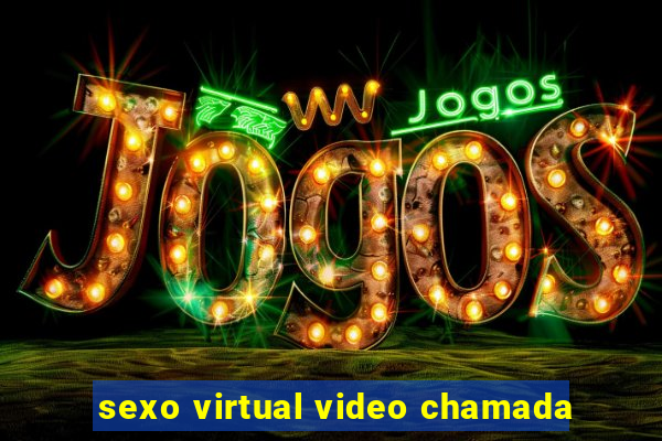 sexo virtual video chamada