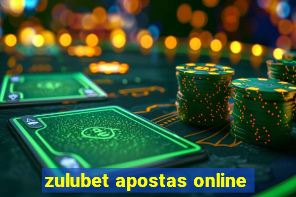 zulubet apostas online