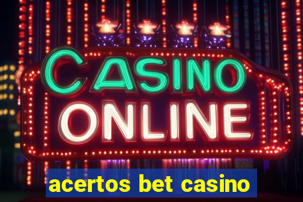 acertos bet casino