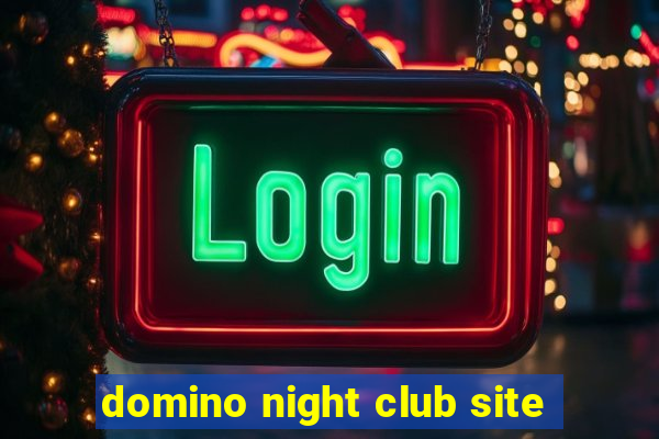 domino night club site